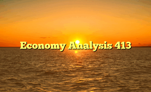 Economy Analysis 413