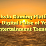 Totalwla Gaming Platform: The Digital Pulse of Youth Entertainment Trends
