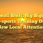 # Small Shift, Big Signal: Para-sports Training Draws New Local Attention